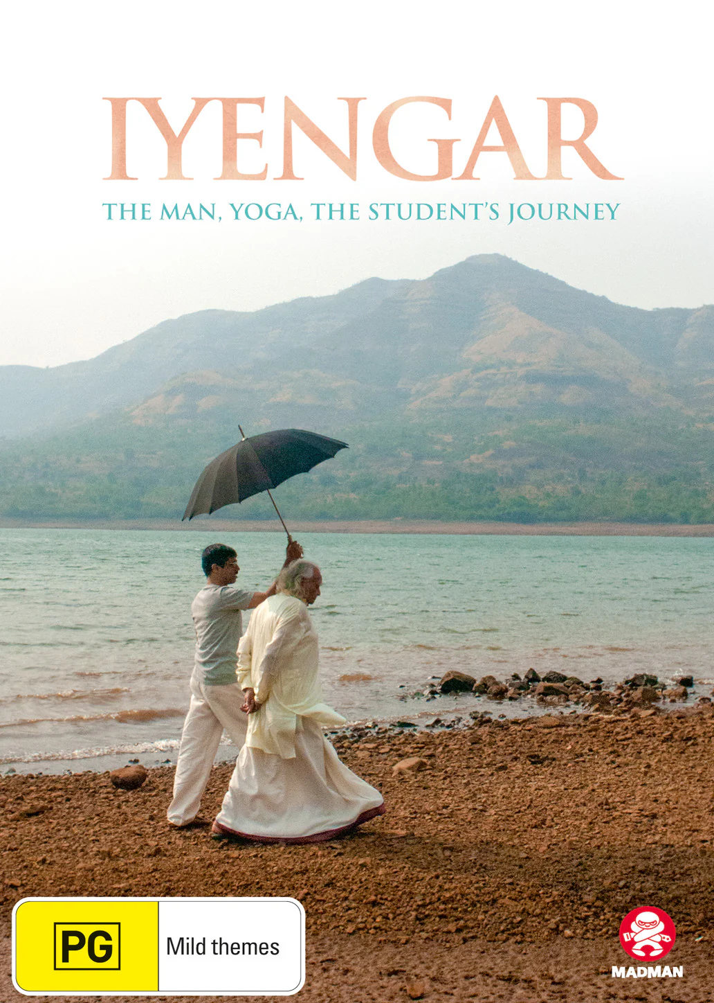 IYENGAR: THE MAN, YOGA, THE STUDENT'S JOURNEY